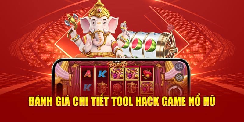 Tool hack game nổ hũ hiệu quả an toàn giúp tăng cơ hội thắng